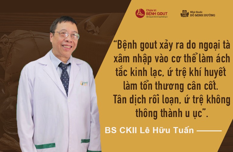 Thầy thuốc ưu tú Lê Hữu Tuấn chia sẻ về căn nguyên gây bệnh gout